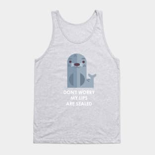 My lips are SEALED! Tank Top